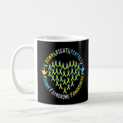 Down Syndrome Awareness Day 21 March Down Right Pe Coffee Mug