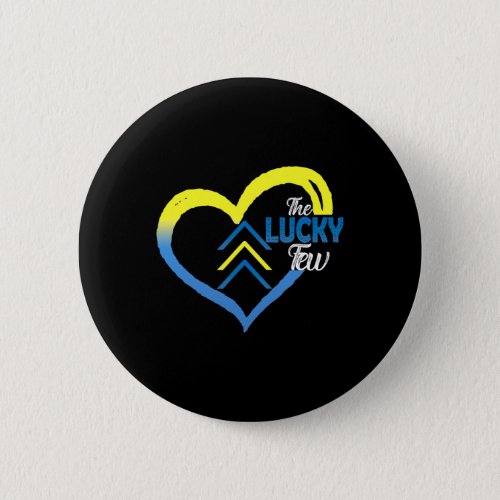 Down Syndrome Awareness Day 3 Arrows Lucky Few Tat Button