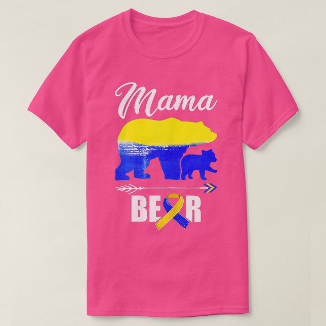 Down Syndrome Awareness Day , Mom Bear Trisomy 21  T-Shirt (Design Front)