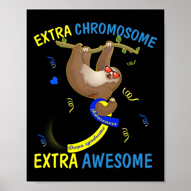 Down Syndrome Awareness Extra Awesome Sloth Gift  Poster (Front)