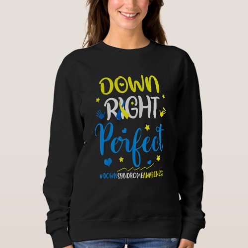 Down Syndrome Awareness  For Parents Mom Down Synd Sweatshirt