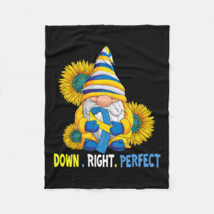 Down Syndrome Awareness Gnome Down Right Perfect T Fleece Blanket