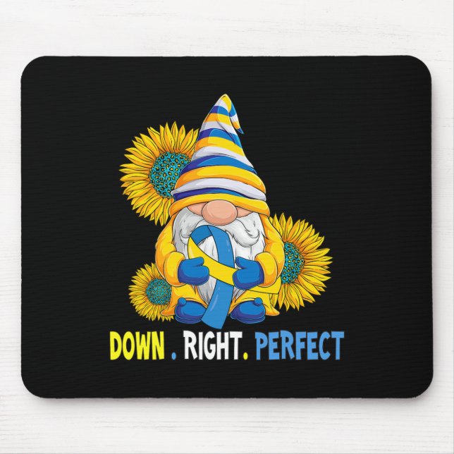 Down Syndrome Awareness Gnome Down Right Perfect T Mouse Pad (Front)