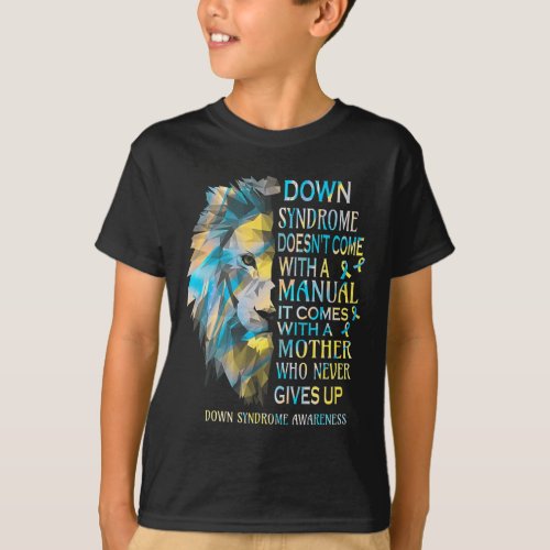 Down Syndrome Awareness Lion Survivor It Comes Wit T_Shirt