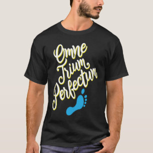 Down Syndrome Awareness Month Omne Trium Perfectum T-Shirt