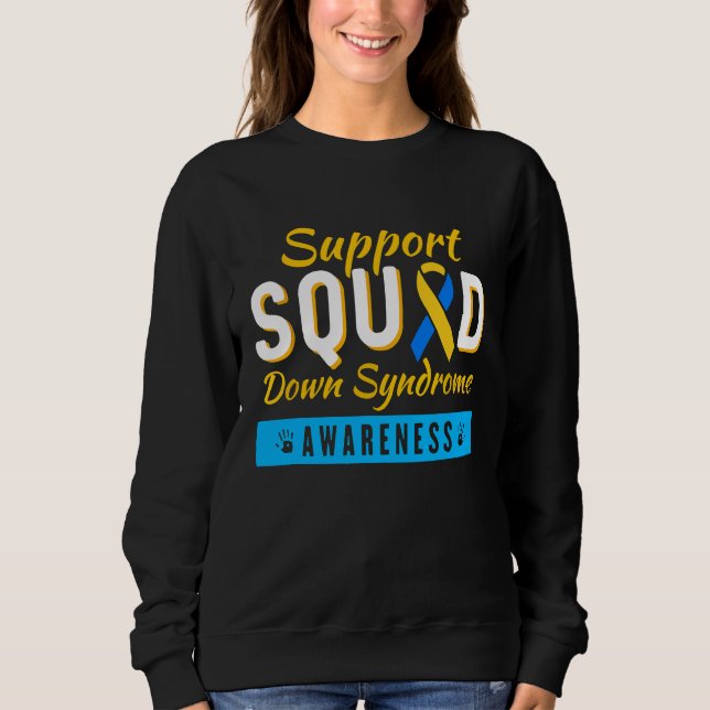 Down Syndrome Awareness Month Ribbon Support Squad Sweatshirt (Front)
