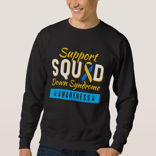 Down Syndrome Awareness Month Ribbon Support Squad Sweatshirt (Front)
