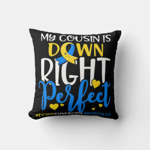 Down Syndrome Awareness My Nephew is Down Right Pe Throw Pillow