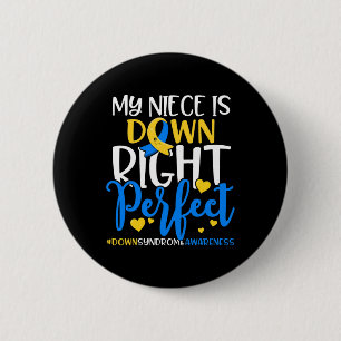 Down Syndrome Awareness My Niece Is Down Right Per Button