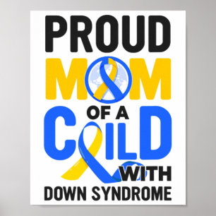 Down Syndrome Awareness Proud Mom  Poster