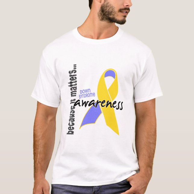 Down Syndrome Awareness T-Shirt (Front)