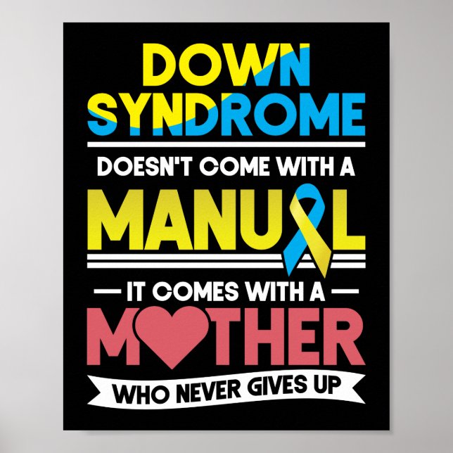 Down Syndrome Doesn't Come With A Manual Mom Poster (Front)