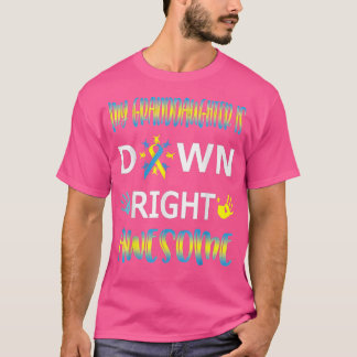 Down Syndrome Grandma Grandpa Down Right Awesome T T-Shirt