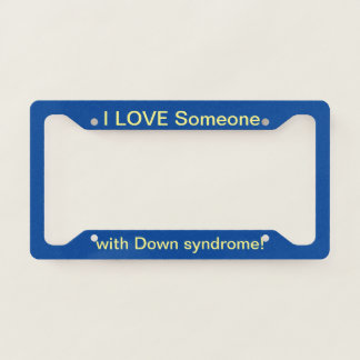 Down Syndrome LOVE license plate  Frame