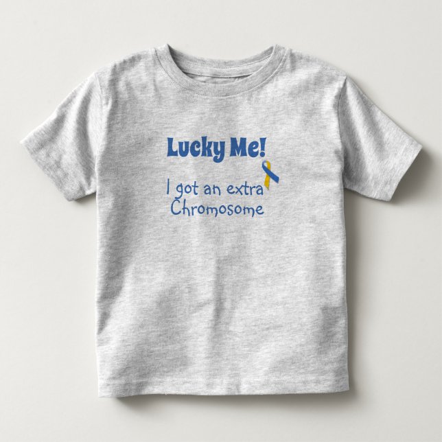 Down Syndrome  - Lucky Me! Extra Chromosome Toddler T-shirt (Front)
