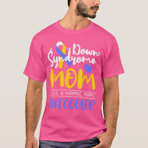 Down Syndrome Mom Definition Down Syndrome Awarene T-Shirt