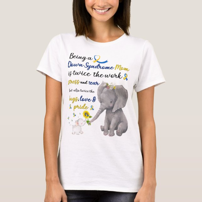 down syndrome mom elephant love pride  T-Shirt (Front)