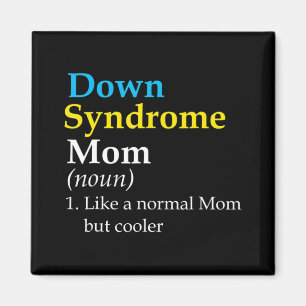 Down Syndrome Mom Fun Definition World Awareness D Magnet