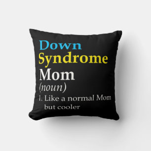 Down Syndrome Mom Fun Definition World Awareness D Throw Pillow