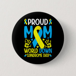 Down Syndrome Mom Ribbon World Down Syndrome Aware Button