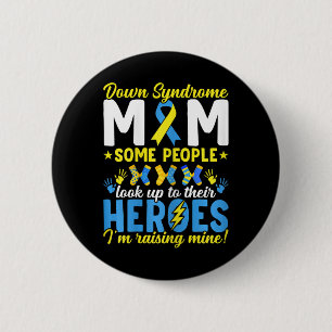 Down Syndrome Mom T21 Trisomy 21 Down Syndrome Awa Button