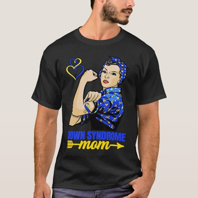 Down Syndrome Mom Trisomy 21 Down Syndrome Awarene T-Shirt (Front)