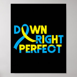 Down Syndrome Trisomy 21 Down Right Perfect Ribbon Poster
