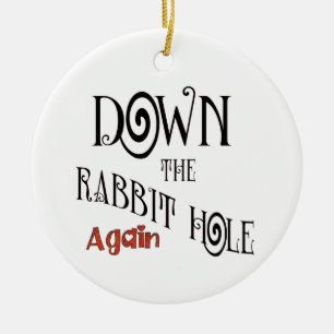 Down the Rabbit Hole Again Ceramic Ornament