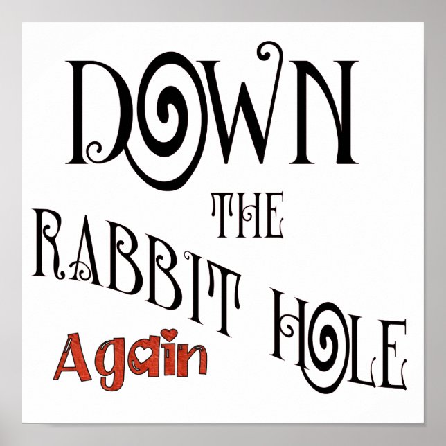 Down the Rabbit Hole Again Poster (Front)