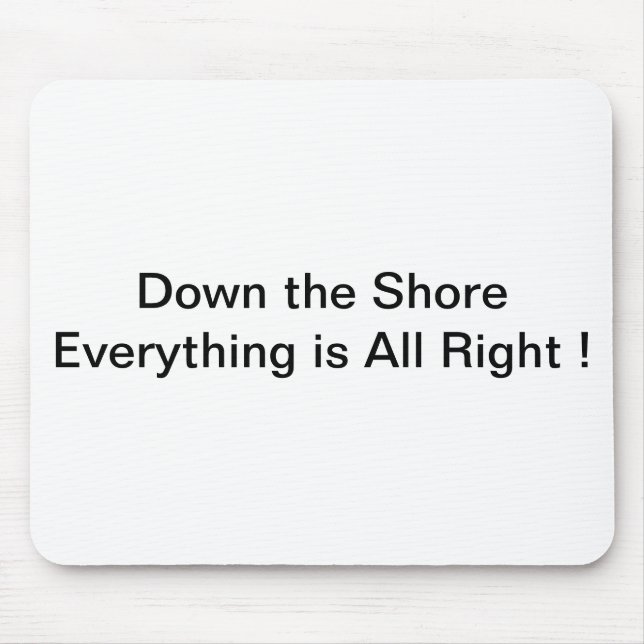 Down the Shore Mousepad (Front)