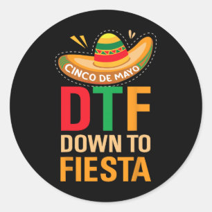Down To Fiesta Mexico Mexican Cinco De Mayo Taco D Classic Round Sticker