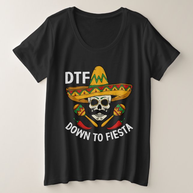 Down to Fiesta Plus Size T-Shirt (Design Front)