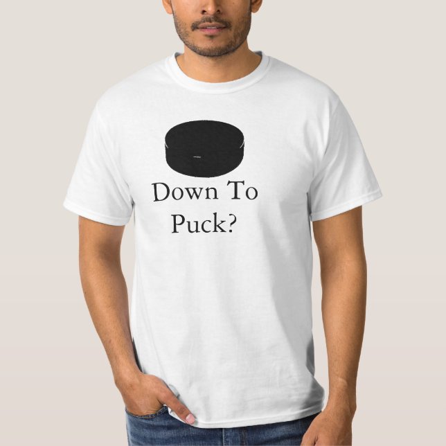 Down To Puck? T-Shirt (Front)