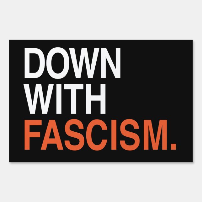 DOWN WITH FASCISM. SIGN (Front)