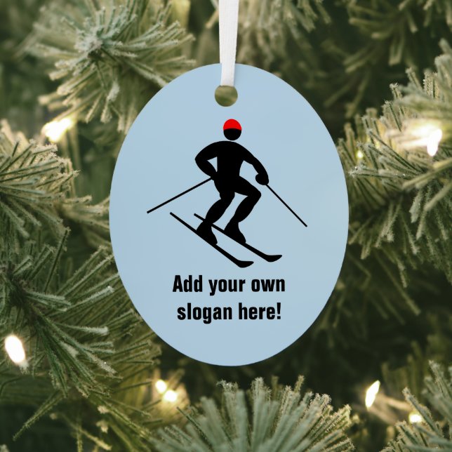 Downhill Skiier - ski fun with your names / text Metal Ornament (Insitu)