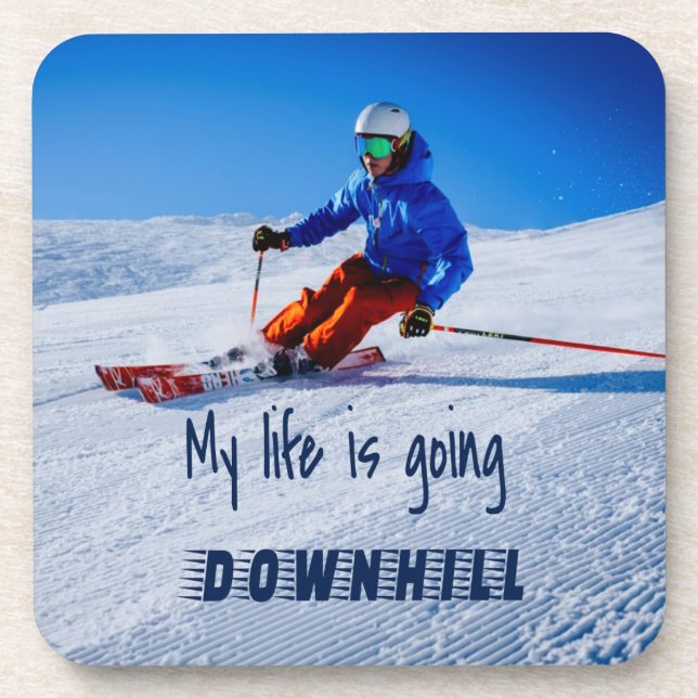 Downhill Skiing Funny Motivational Snow Ski Beverage Coaster (Front)