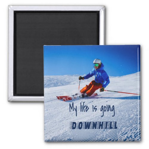Downhill Skiing Funny Motivational Snow Ski Magnet