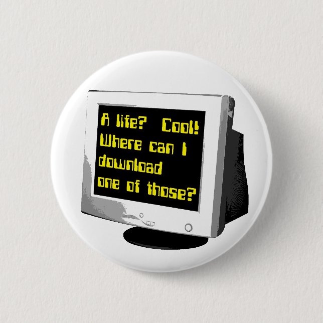 Download A Life Funny Button Computer Humor (Front)