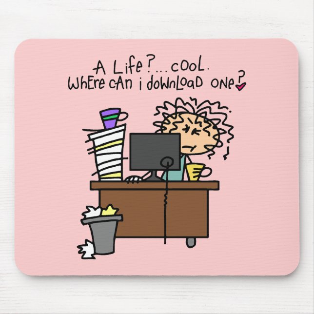 Download Life Humor Mouse Pad (Front)