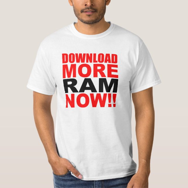 Download More RAM T-Shirt (Front)