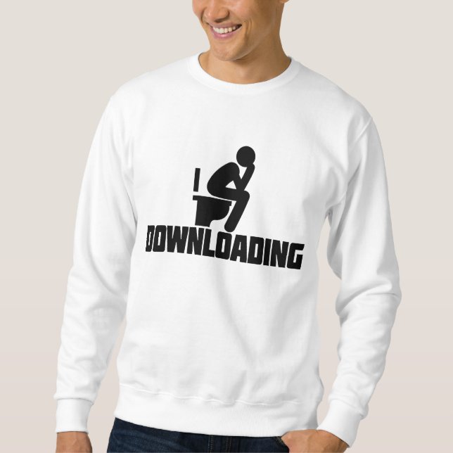 Downloading - Funny Toilet Pooping     Sweatshirt (Front)