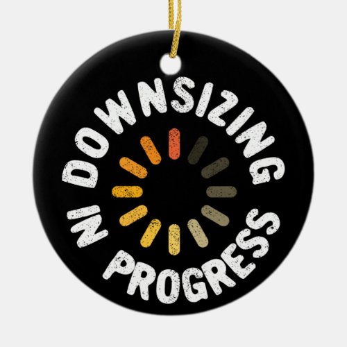 Downsizing in Progress Weight Loss Action Plan Ceramic Ornament