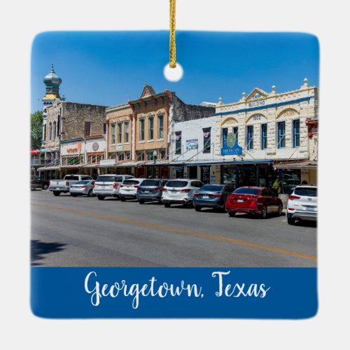 Downtown Georgetown Texas Ceramic Ornament