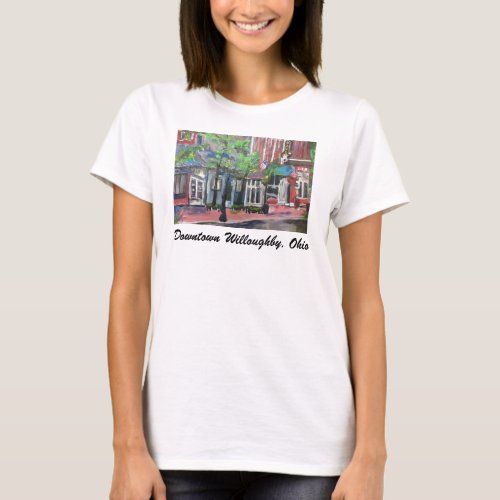 Downtown Willoughby Ohio Painting Ladies T_Shirt