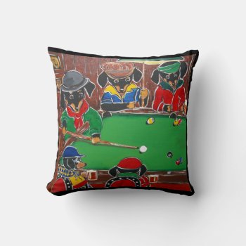 Doxie Billiards Throw Pillow by Dachshunds_by_Joanne at Zazzle
