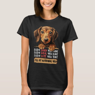Doxie - I'll Be Watching You T-Shirt