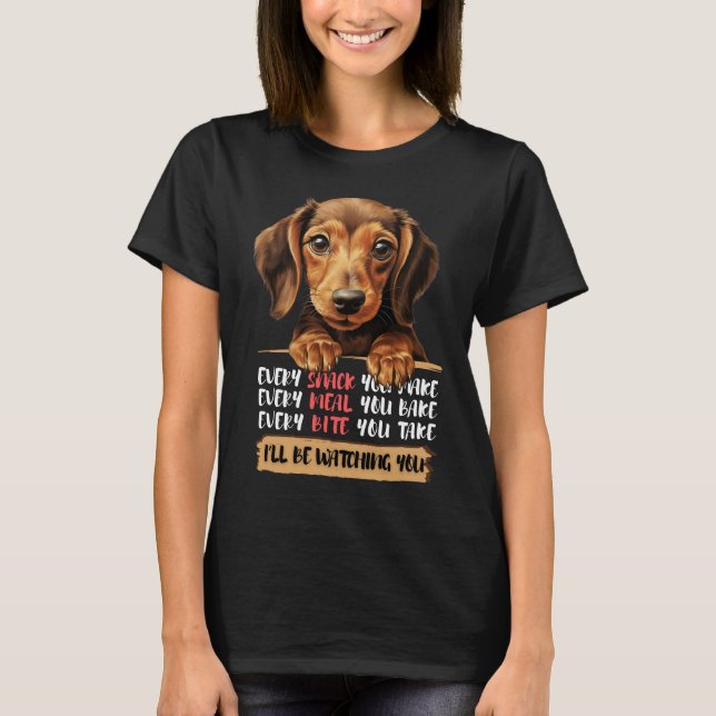 Doxie - I'll Be Watching You T-Shirt (Front)