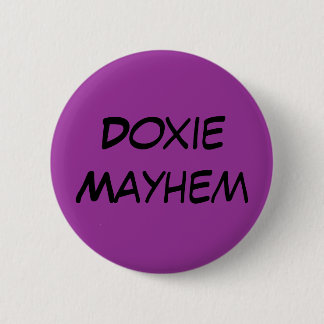 Doxie Mayhem Pinback Button
