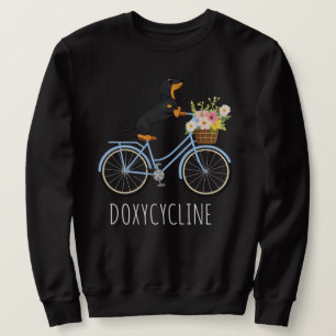Doxycycline Pharmacy Pun , Dachshund on Bicycle, P Sweatshirt