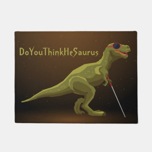 DoYouThinkHeSaurus Dinosaur Doormat